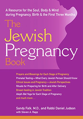 Jewish Pregnancy Book: A Resource for the Soul, Body & Mind during Pregnancy, Birth & the First Three Months von Jewish Lights